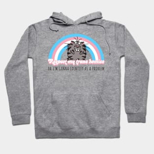 Respect My Trans Homies Hoodie